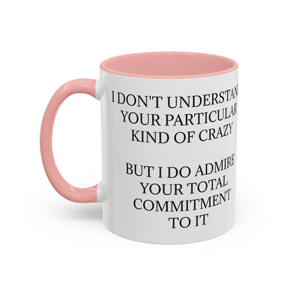 Kind Of Crazy 2-Tone Coffee Mug
