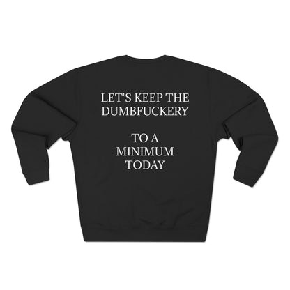Dumbfuckery Unisex Crewneck Sweatshirt