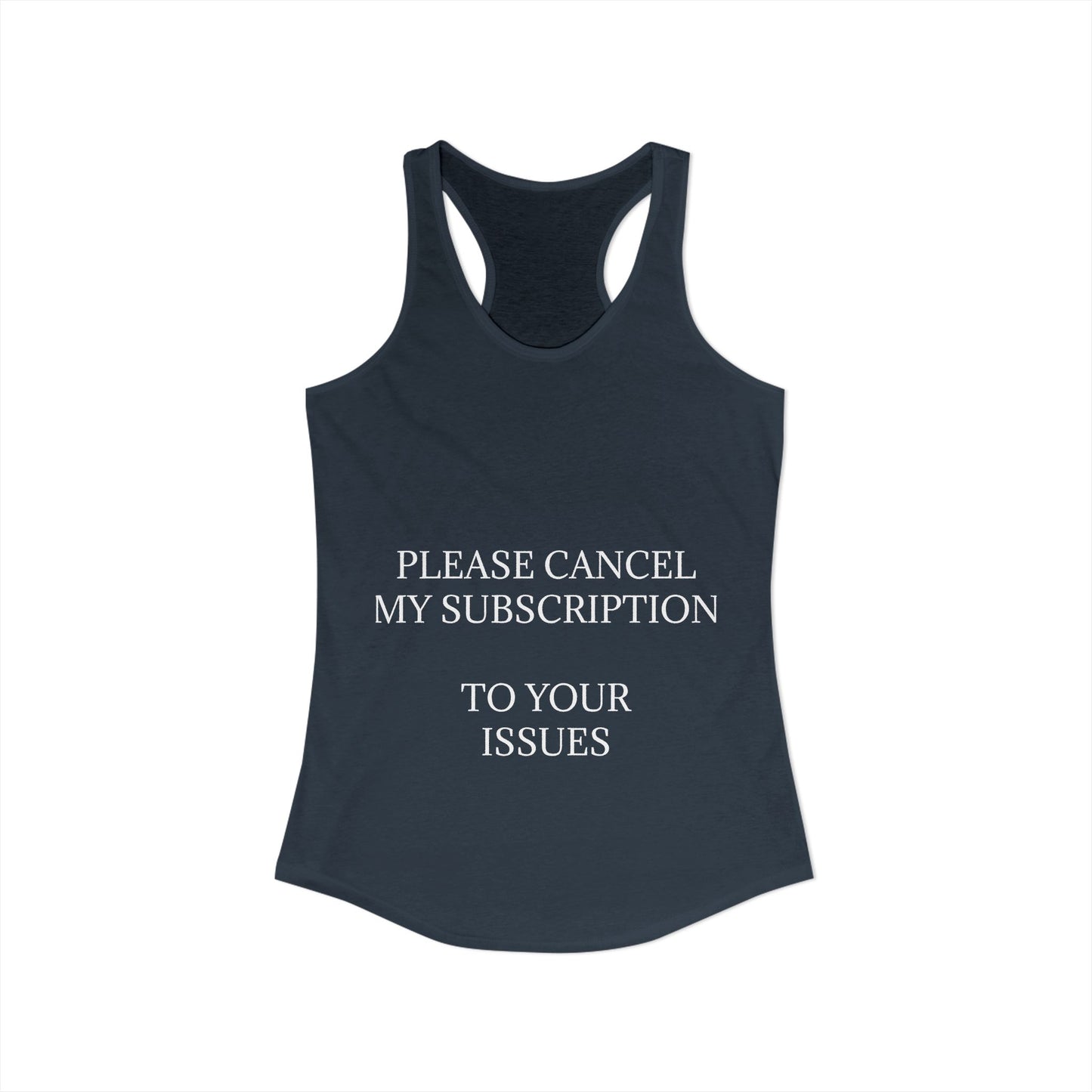 Cancel My Subscription Women's Racerback Tank