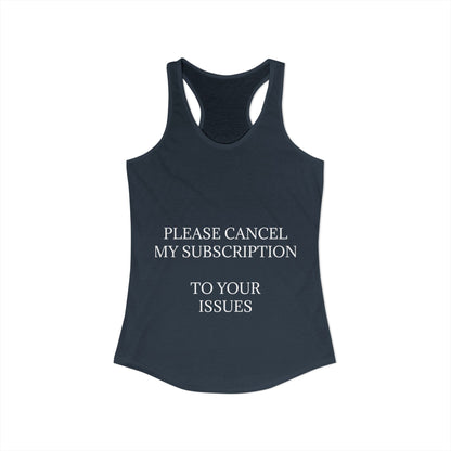 Cancel My Subscription Women's Racerback Tank