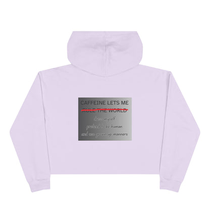 Caffeine Lets Me Women's Crop Hoodie