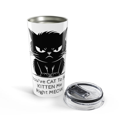 KITTEN Me Tumbler