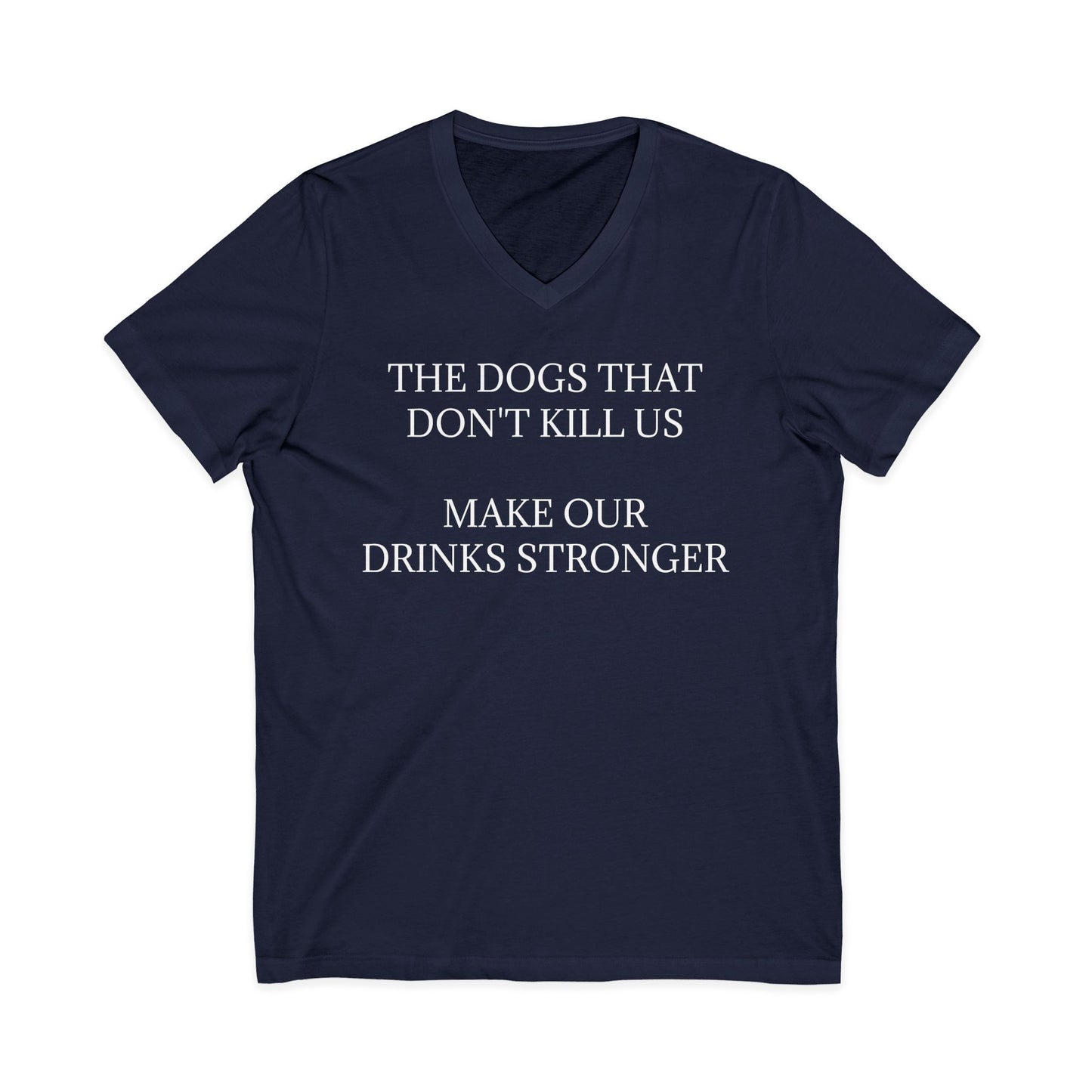 Drinks Stronger Unisex Short Sleeve V-Neck Tee