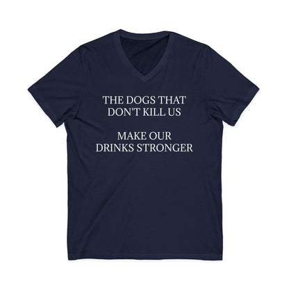 Drinks Stronger Unisex Short Sleeve V-Neck Tee