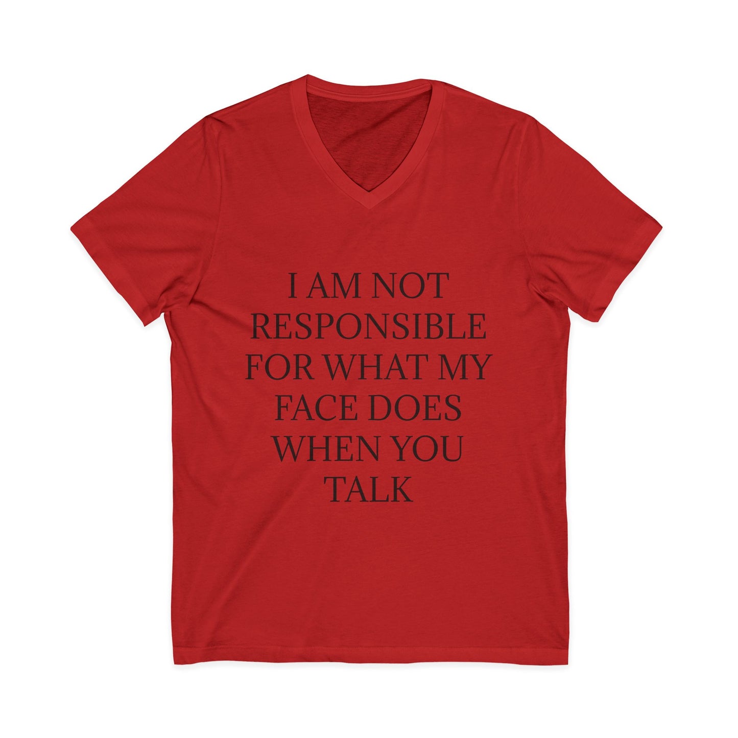 When You Talk Unisex Short Sleeve V-Neck Tee