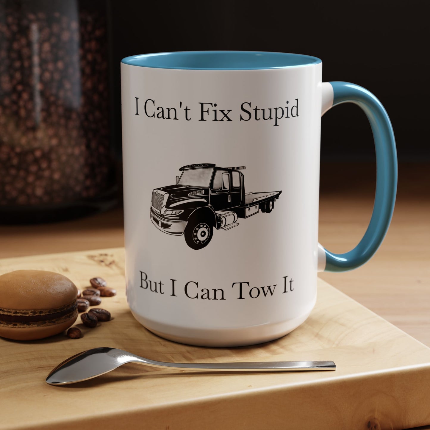 I Can't Fix Stupid Flatbed Tow Truck 2-Tone Coffee Mug