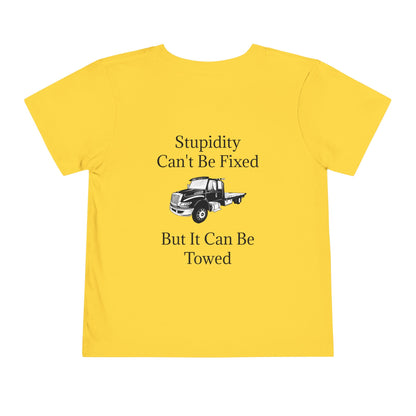 Stupidity Flatbed Tow Truck Toddler Unisex Short Sleeve Crewneck Tee