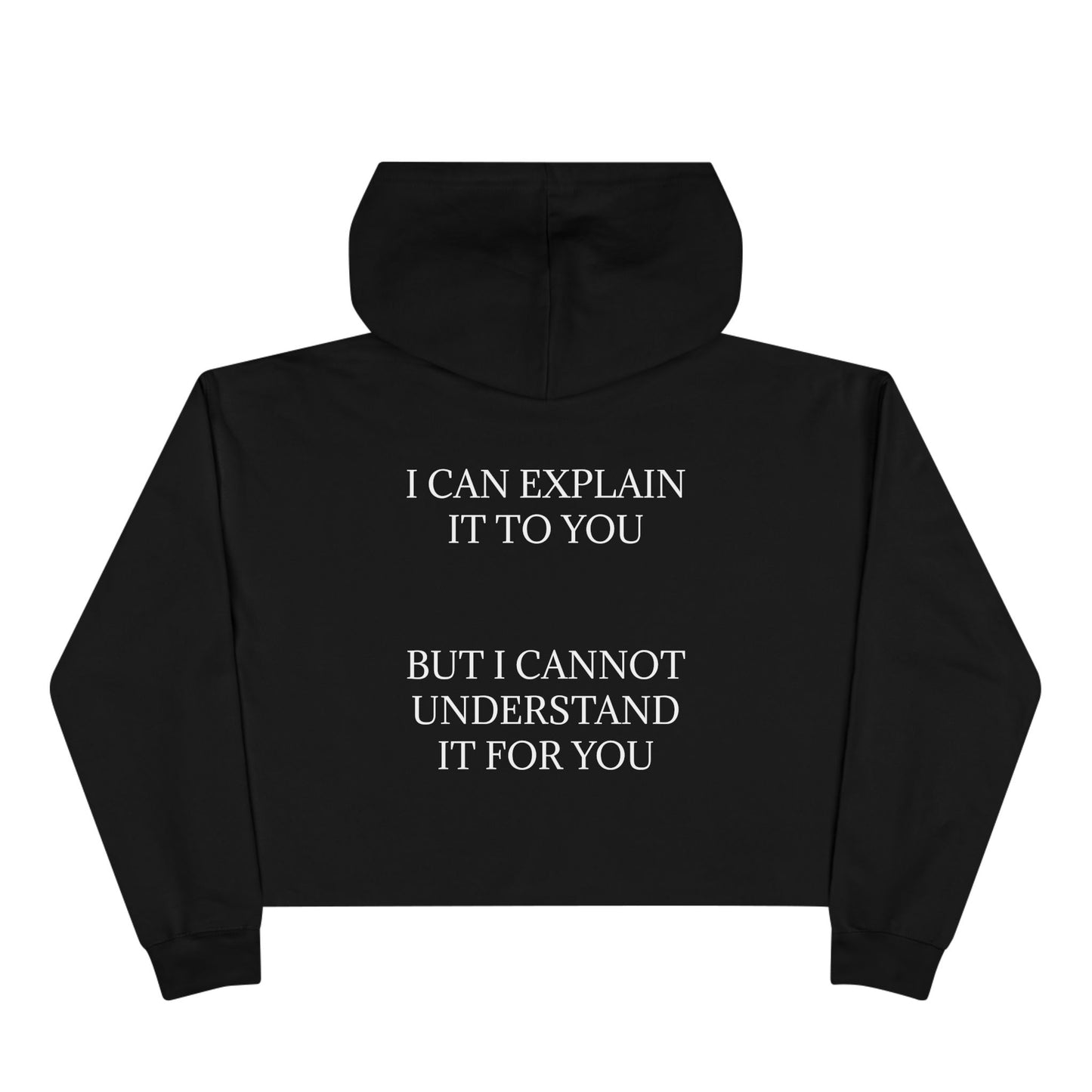 I Cannot Understand It For You Women's Crop Hoodie
