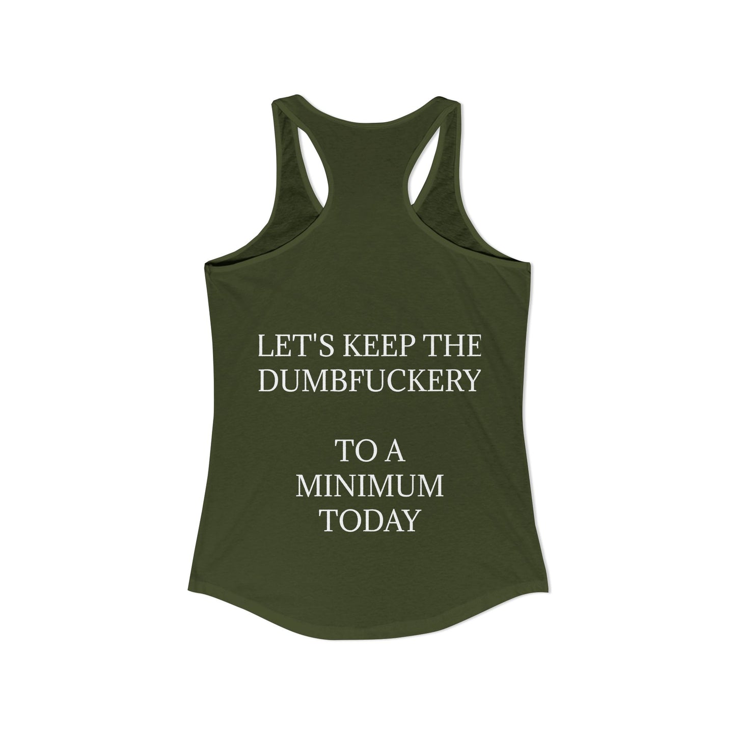 Dumbfuckery Women's Racerback Tank