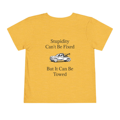 Stupidity Wheel Lift Tow Truck Toddler Unisex Short Sleeve Crewneck Tee