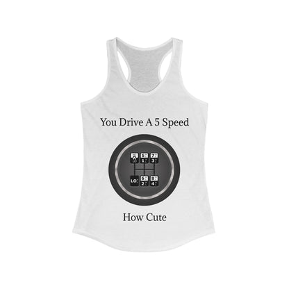 5 Speed How Cute Women's Racerback Tank