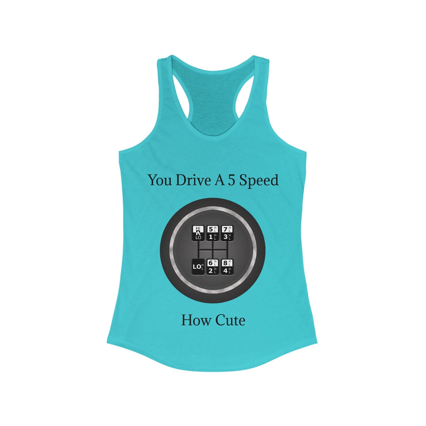 5 Speed How Cute Women's Racerback Tank