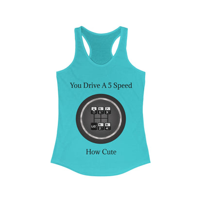 5 Speed How Cute Women's Racerback Tank