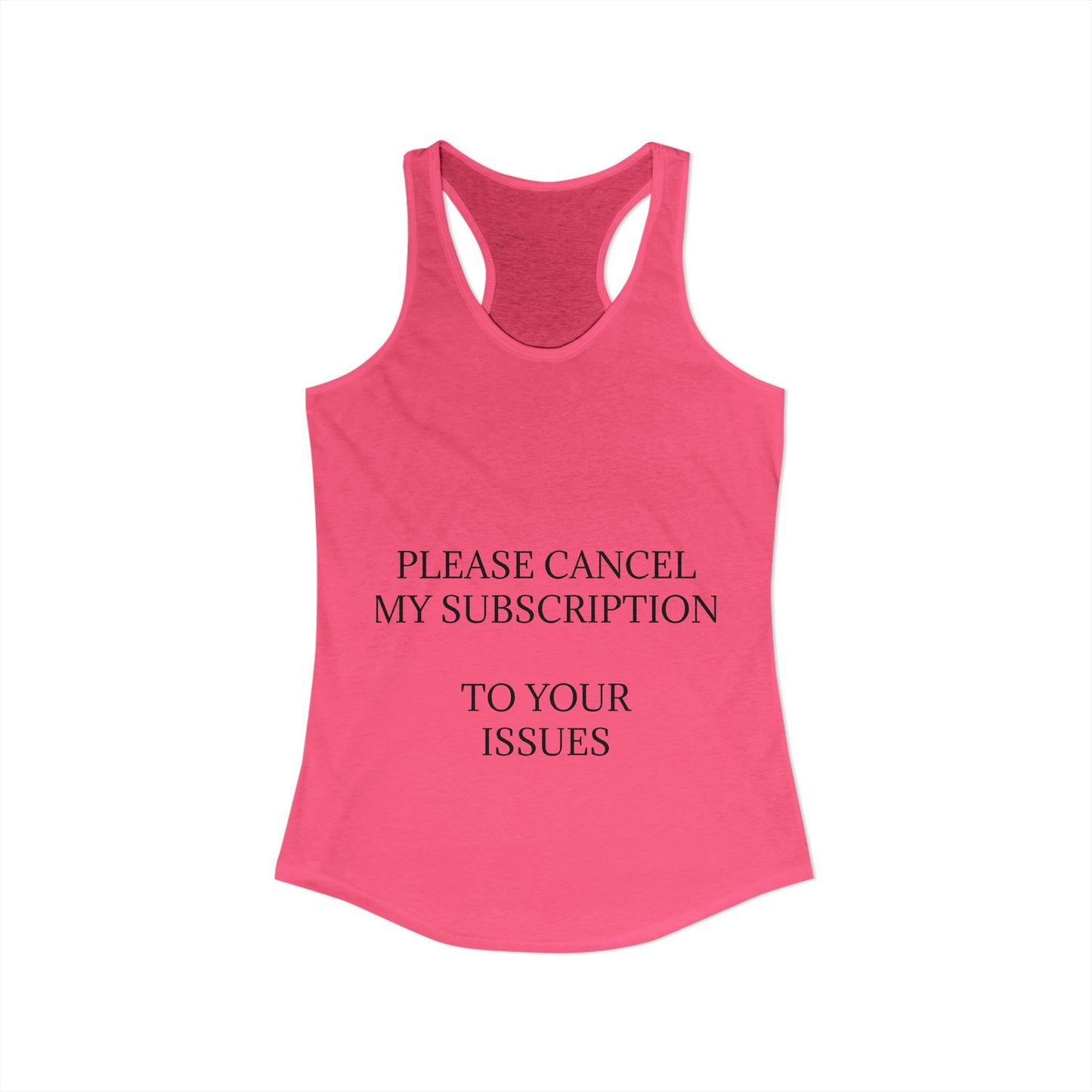 Cancel My Subscription Women's Racerback Tank