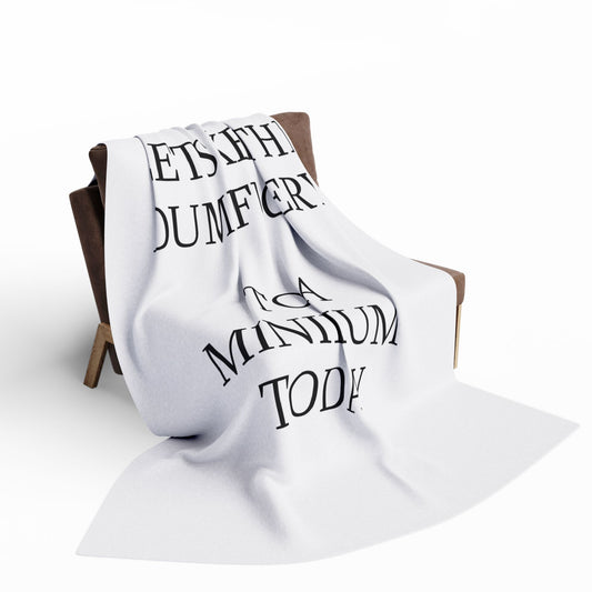 Dumbfuckery Arctic Fleece Blanket