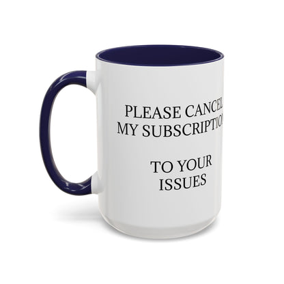 Cancel My Subscription 2-Tone Coffee Mug
