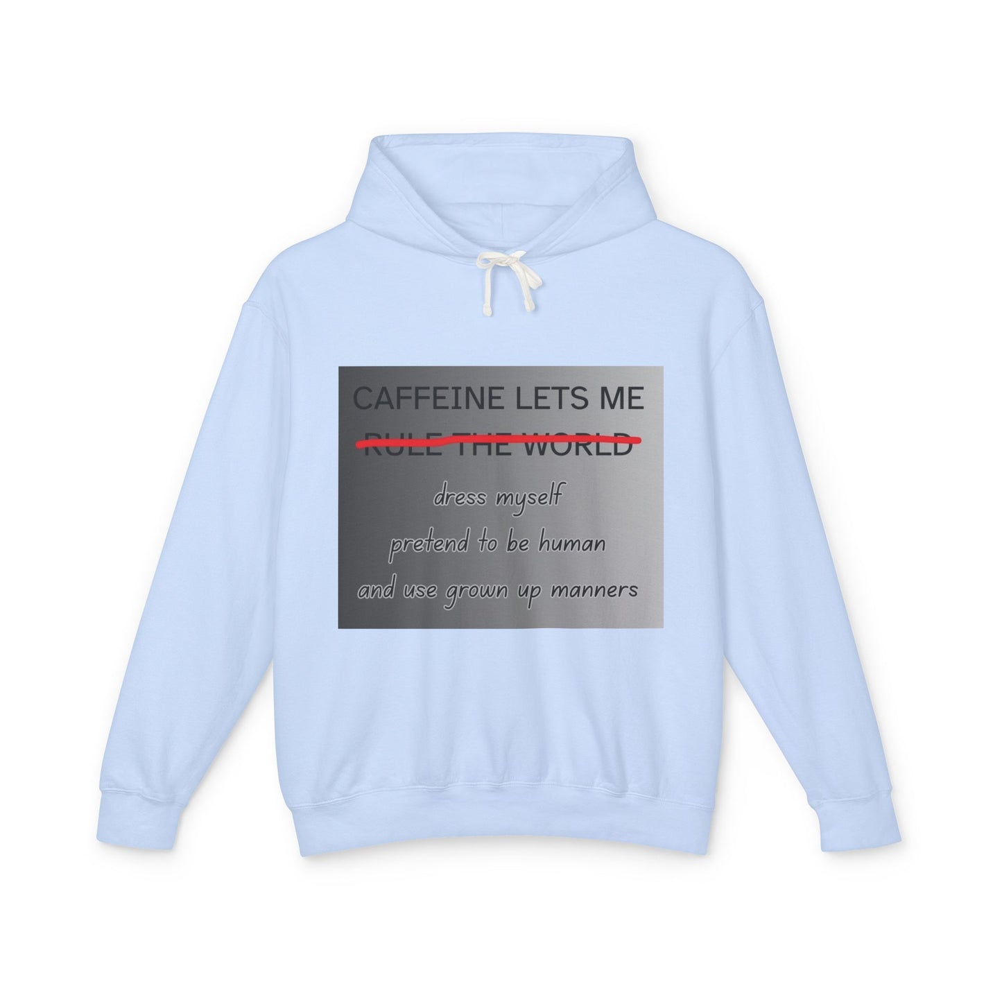Caffiene Lets Me Unisex Lightweight Hoodie
