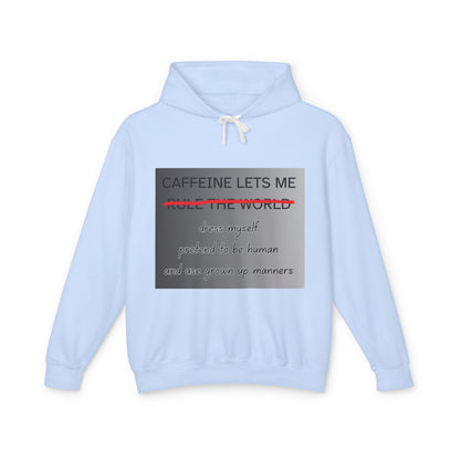 Caffiene Lets Me Unisex Lightweight Hoodie