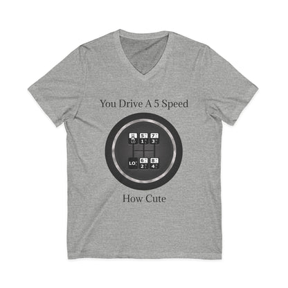 5 Speed How Cute Unisex Short Sleeve V-Neck Tee
