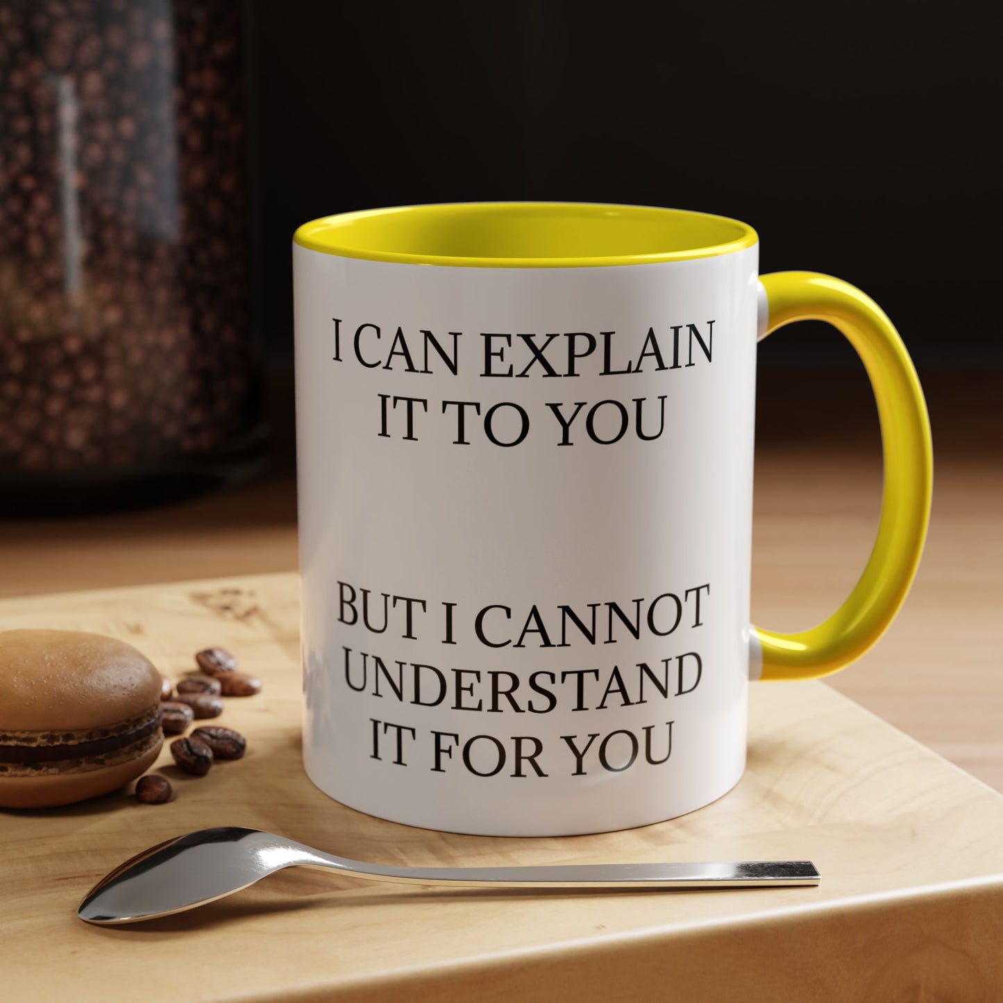 I Cannot Understand It For You 2-Tone Coffee Mug
