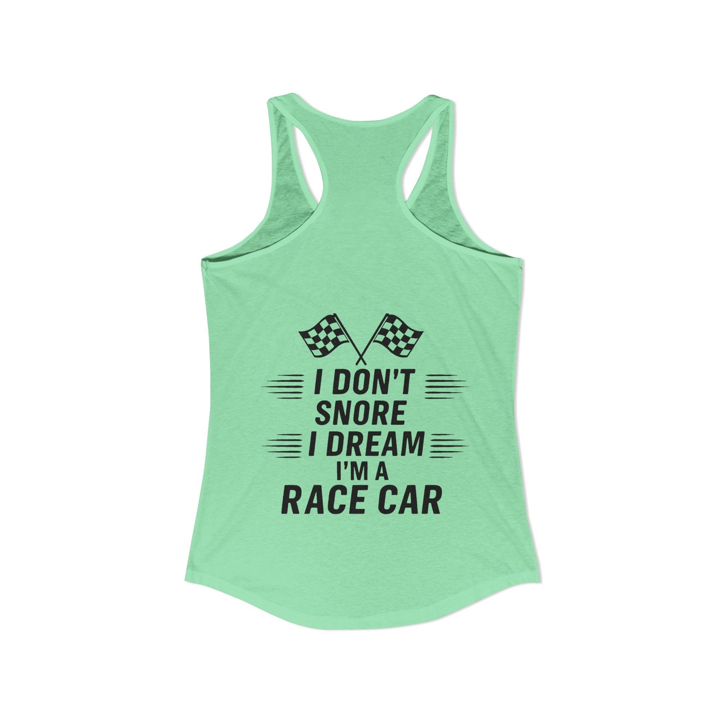 I Don't Snore Women's Racerback Tank