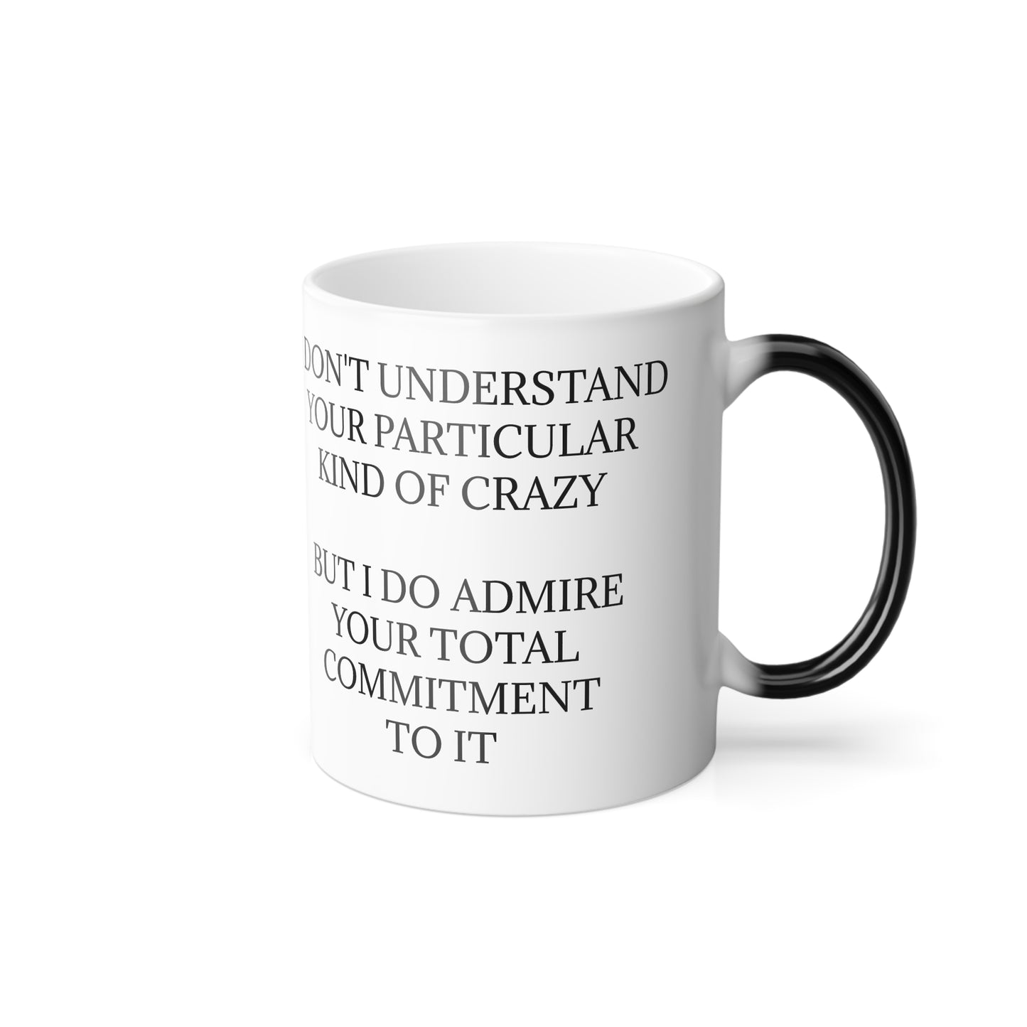 Kind Of Crazy Color Changing Mug