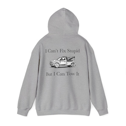 I Can't Fix Stupid Wheel Lift Tow Truck Unisex Hoodie