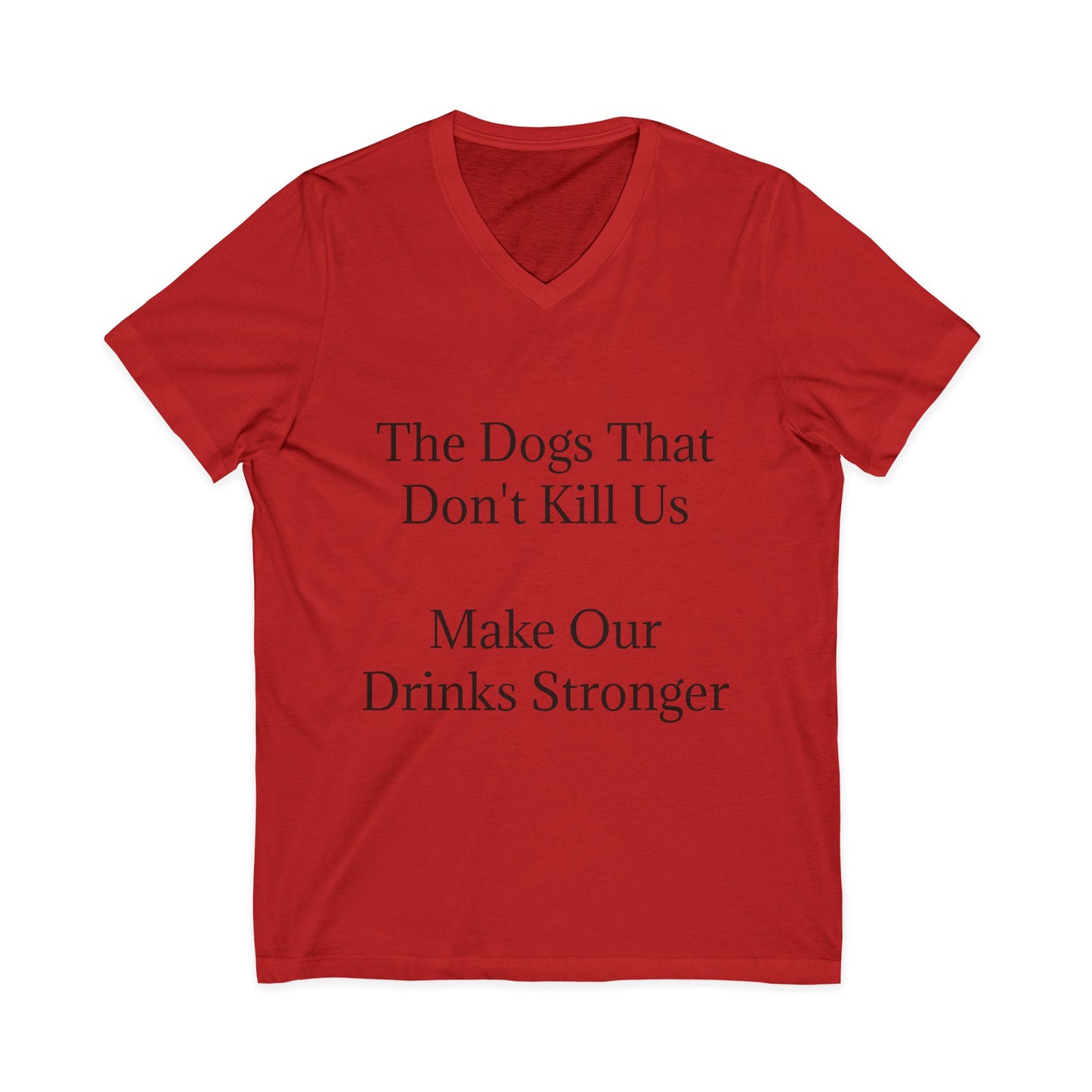 Drinks Stronger Unisex Short Sleeve V-Neck Tee