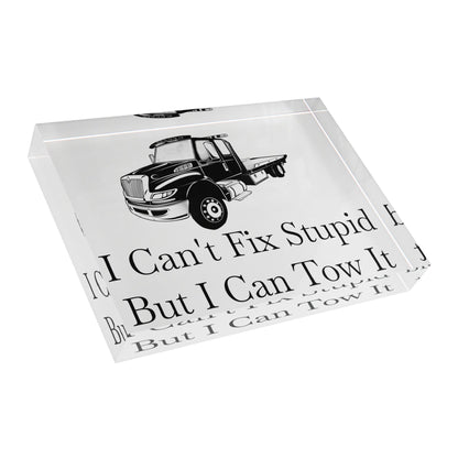 I Can't Fix Stupid Flatbed Tow Truck Acrylic Photo Block