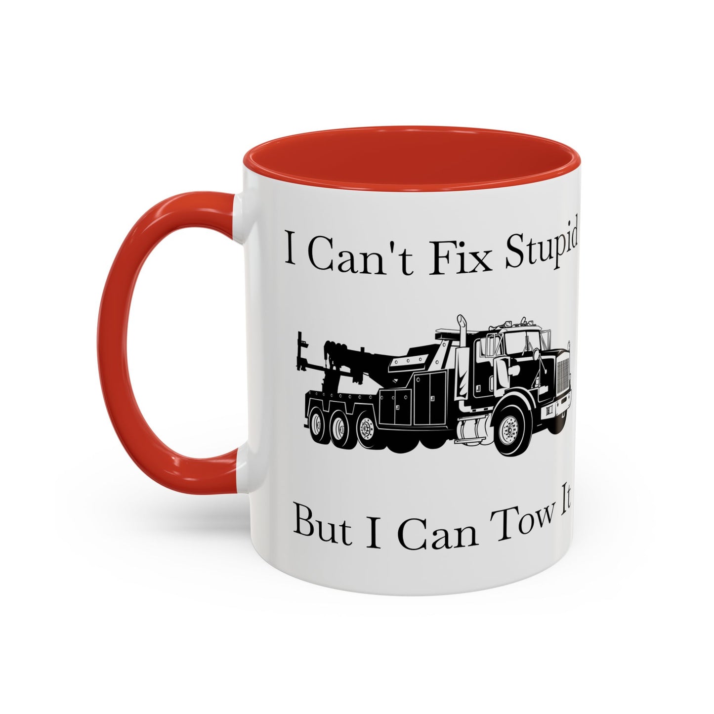 I Can't Fix Stupid Heavy Tow Truck 2-Tone Coffee Mug