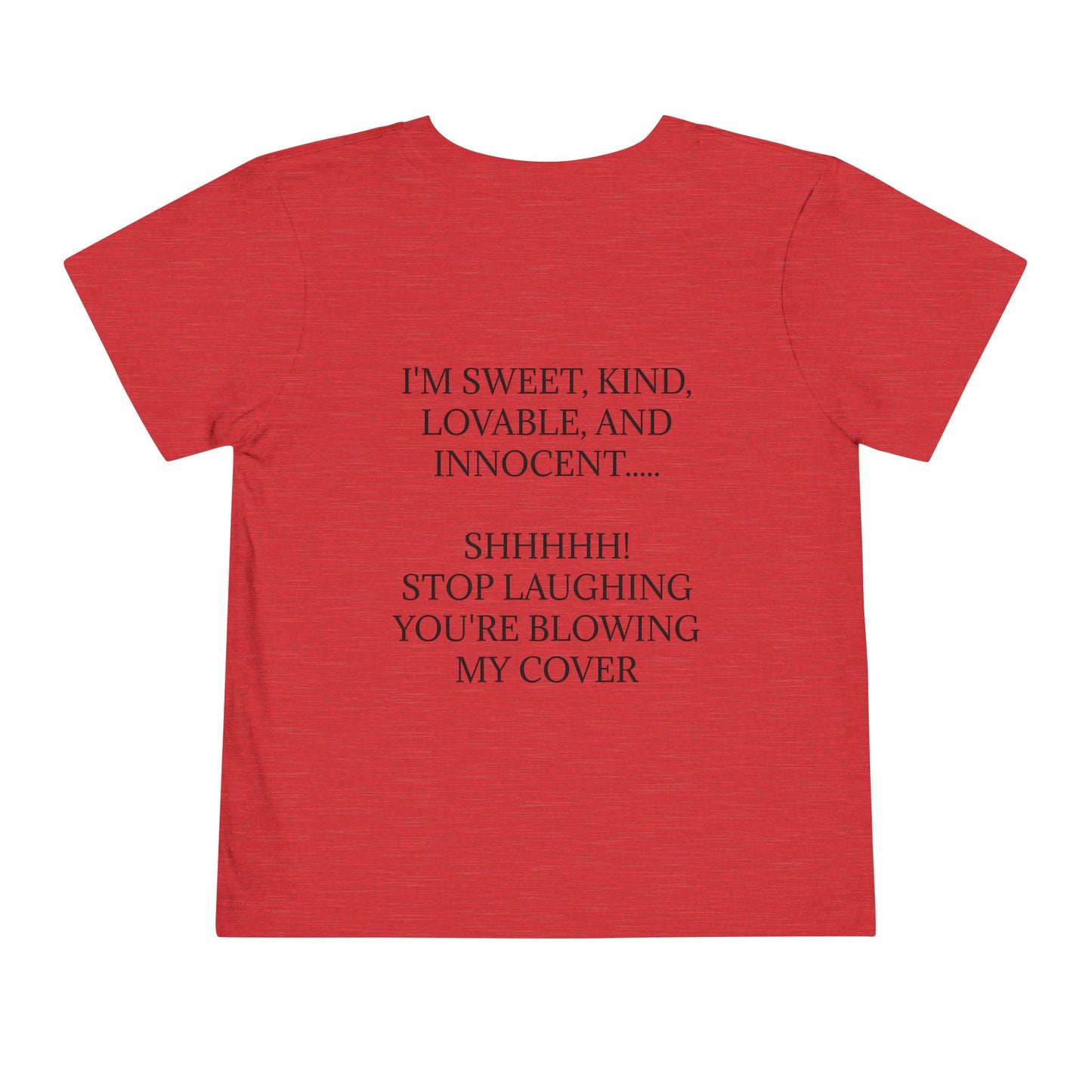 Blowing My Cover Toddler Unisex Short Sleeve Crewneck Tee