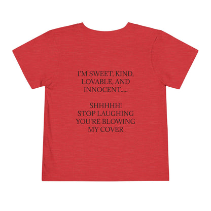 Blowing My Cover Toddler Unisex Short Sleeve Crewneck Tee