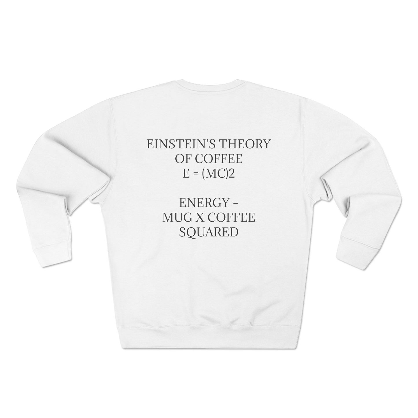 Einstein's Theory Of Coffee Unisex Crewneck Sweatshirt