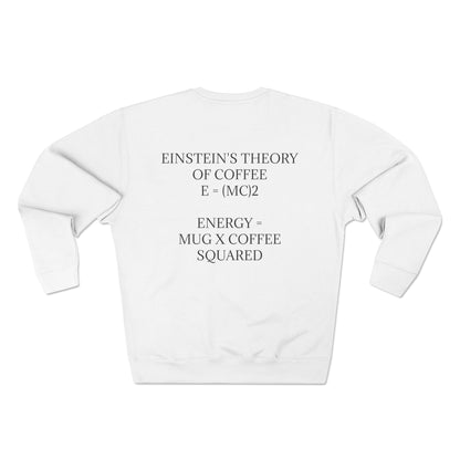 Einstein's Theory Of Coffee Unisex Crewneck Sweatshirt