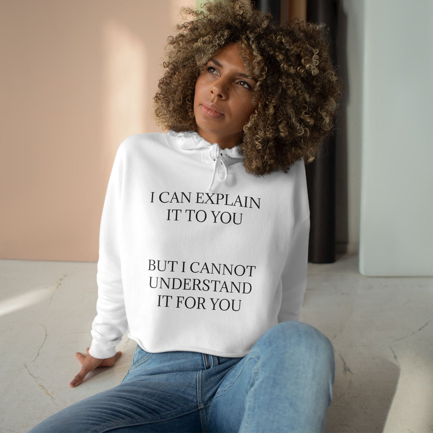 I Cannot Understand It For You Women's Crop Hoodie