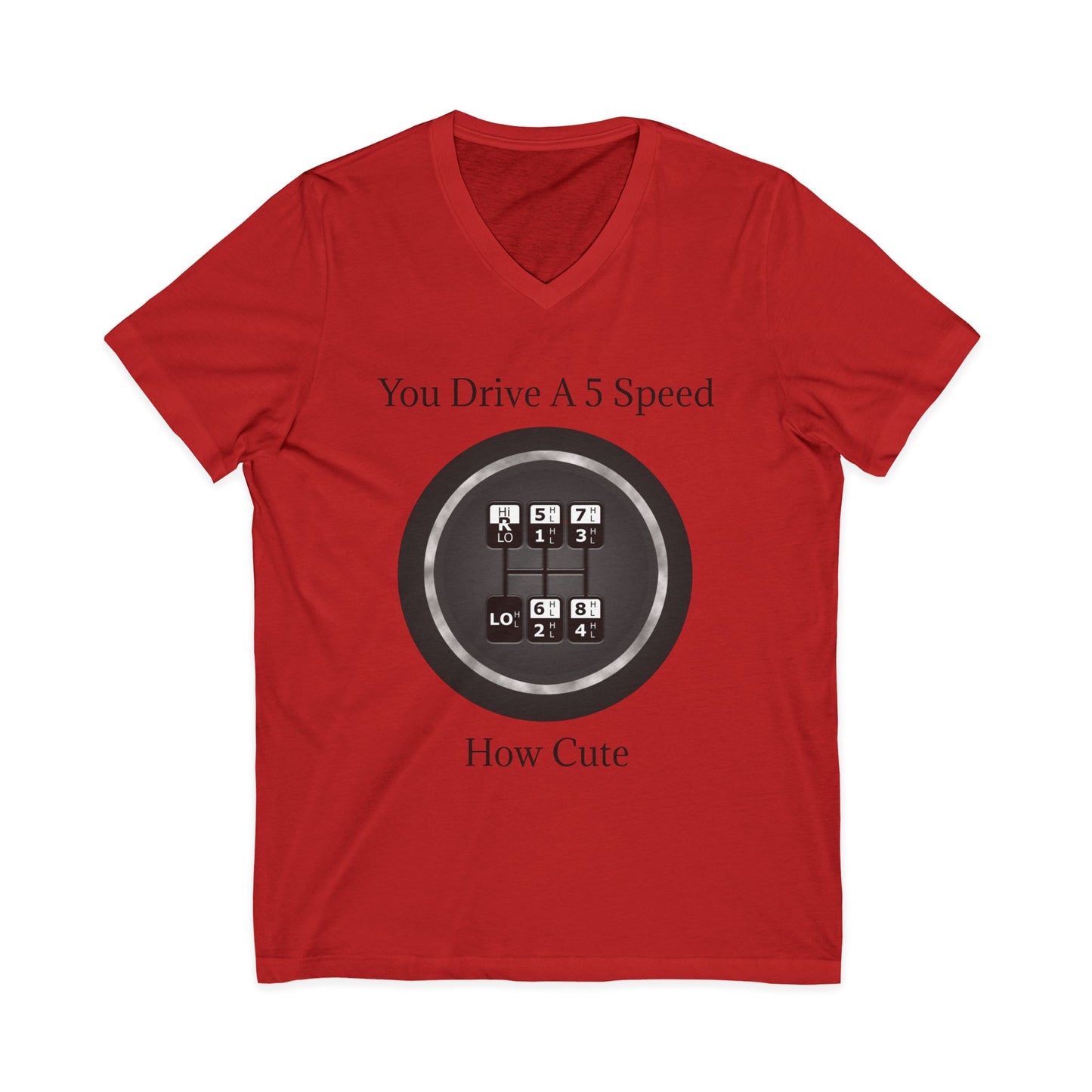 5 Speed How Cute Unisex Short Sleeve V-Neck Tee