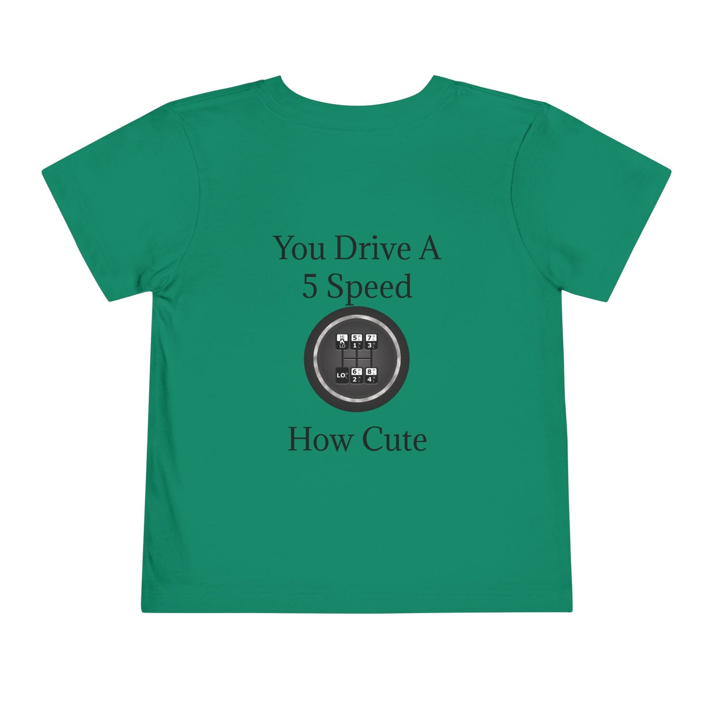 5 Speed How Cute Toddler Unisex Short Sleeve Crewneck Tee