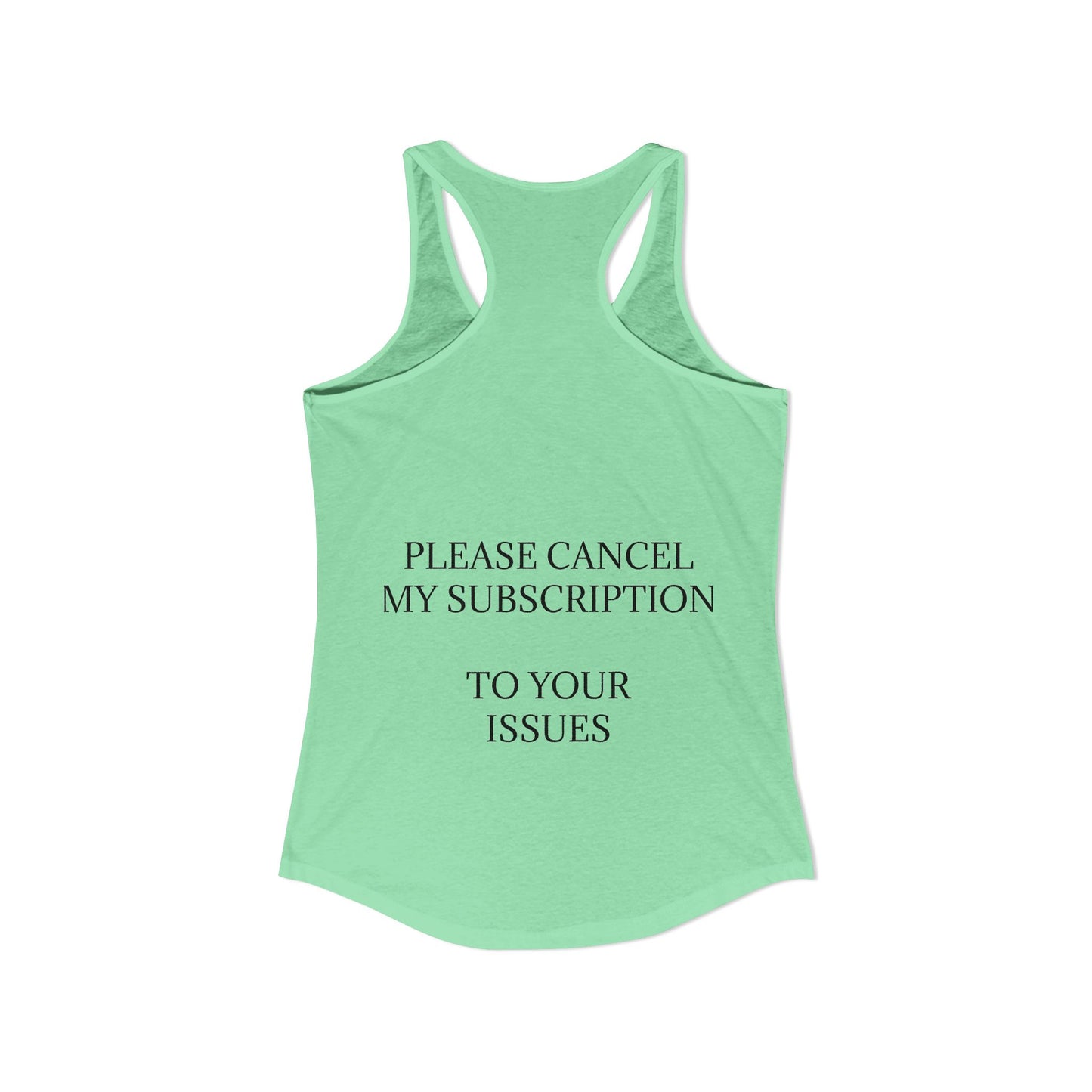 Cancel My Subscription Women's Racerback Tank