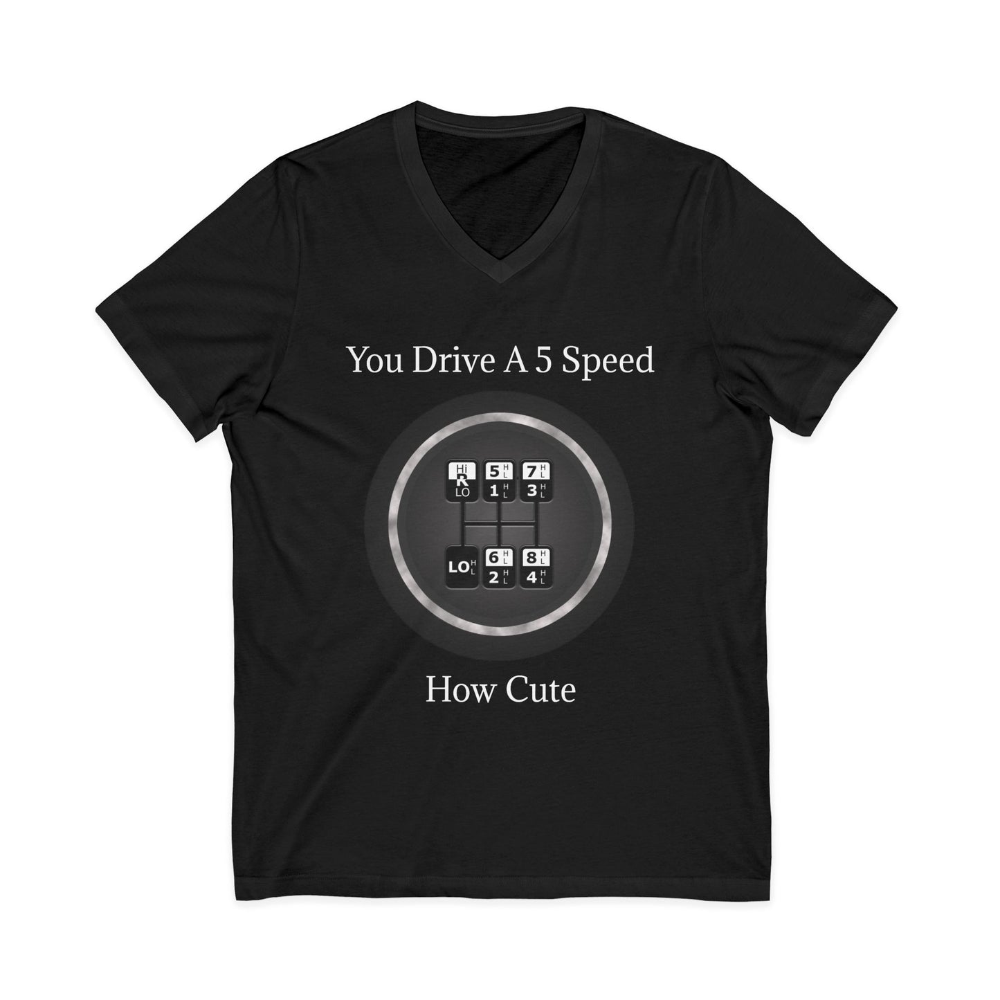5 Speed How Cute Unisex Short Sleeve V-Neck Tee