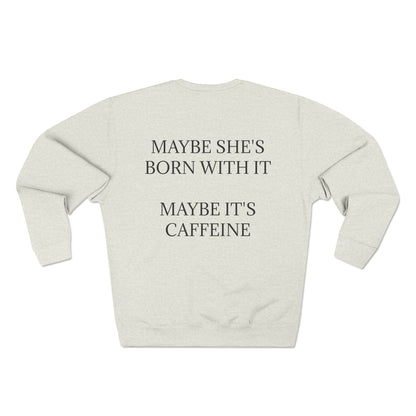 Born With It Unisex Crewneck Sweatshirt