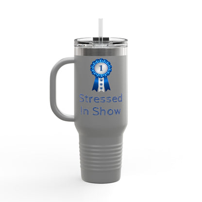 Stressed In Show Insulated Travel Mug