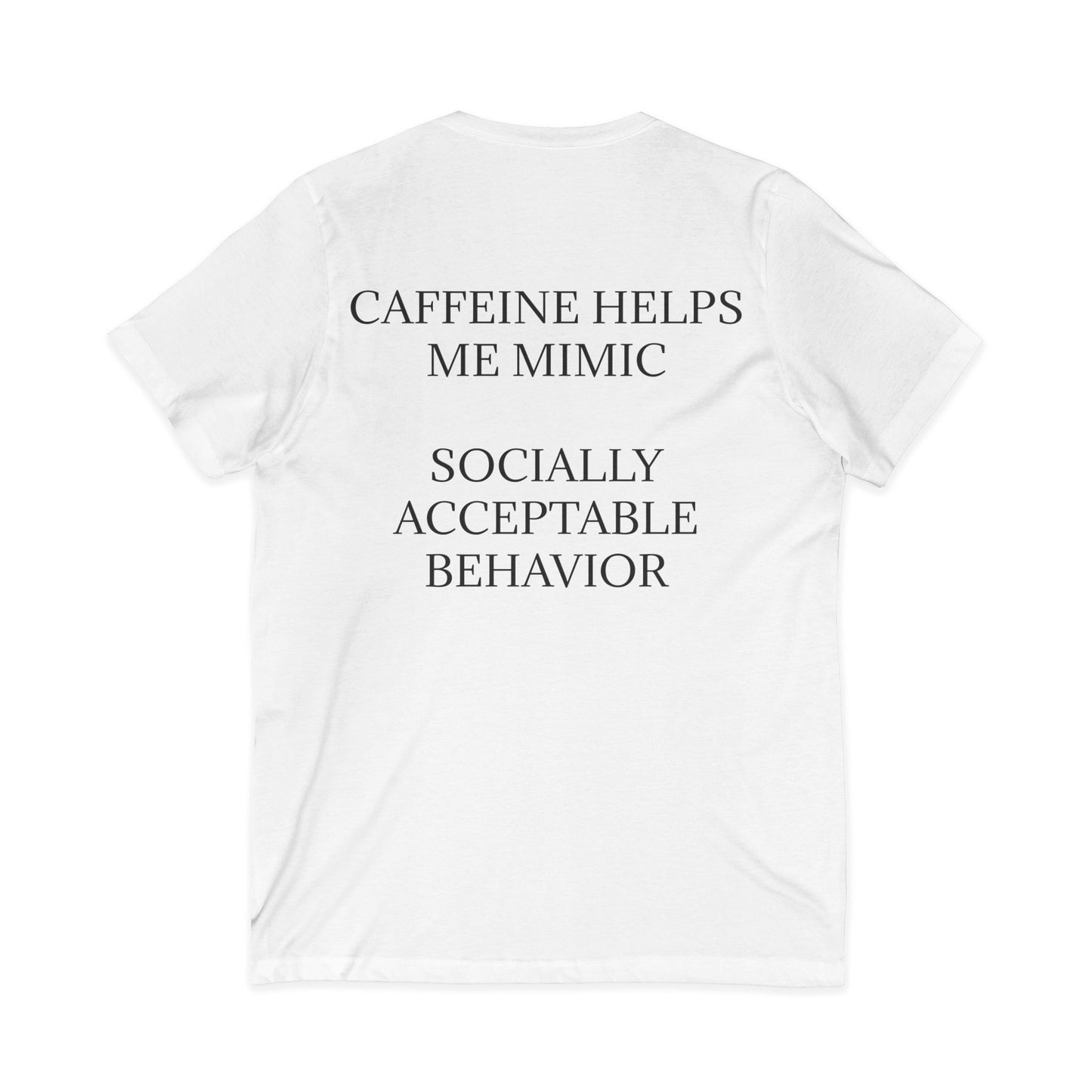 Socially Acceptable Unisex Short Sleeve V-Neck Tee