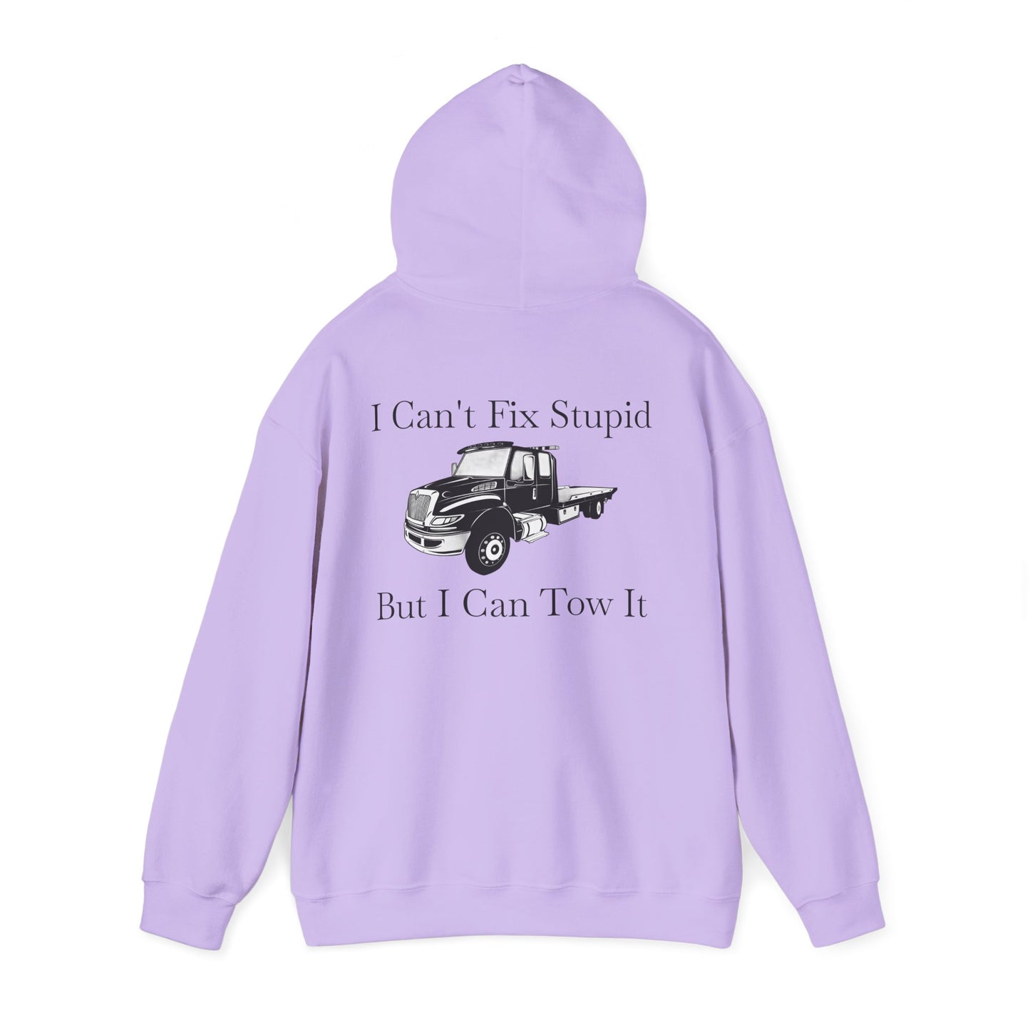 I Can't Fix Stupid Flatbed Tow Truck Unisex Hoodie