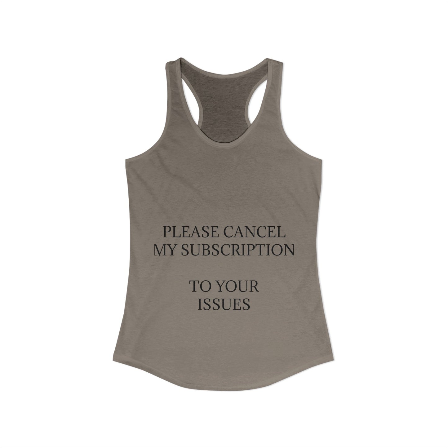 Cancel My Subscription Women's Racerback Tank