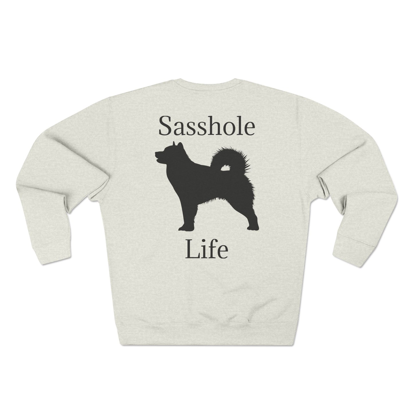Sasshole Life Unisex Crewneck Sweatshirt