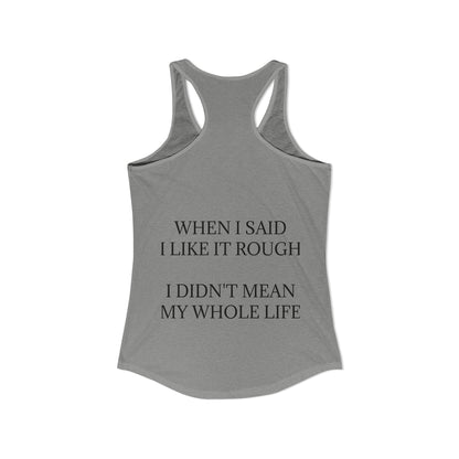 Like It Rough Women's Racerback Tank