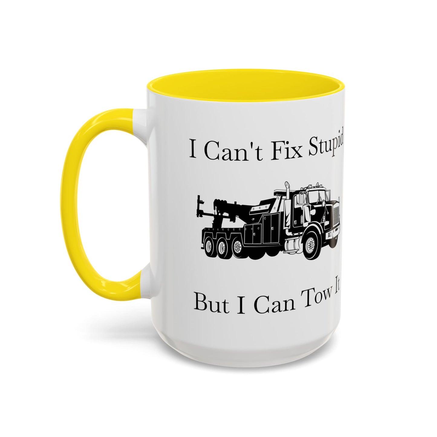 I Can't Fix Stupid Heavy Tow Truck 2-Tone Coffee Mug