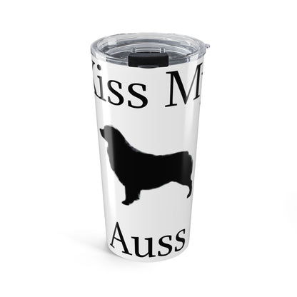 Kiss My Auss Tumbler
