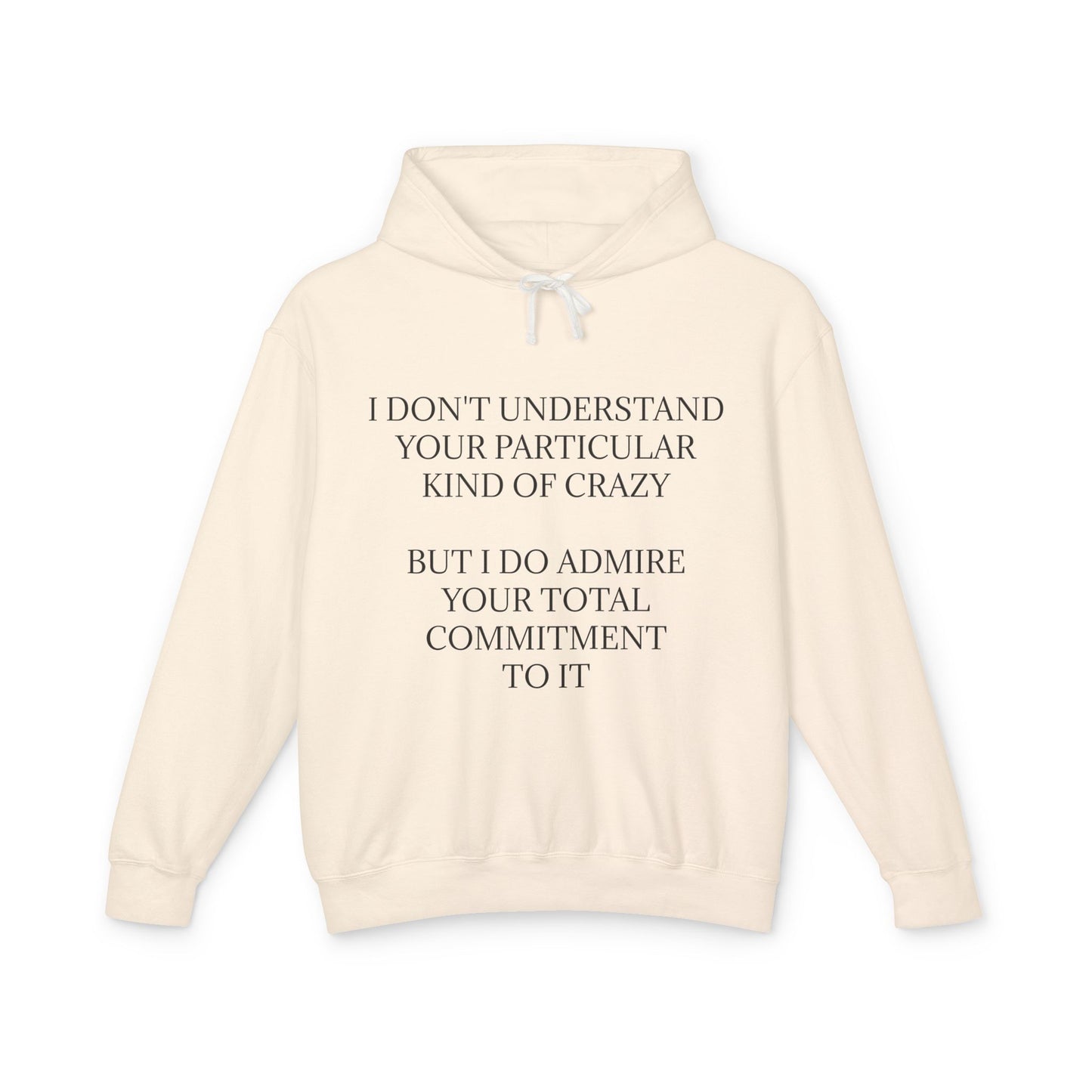 Kind Of Crazy Unisex Lightweight Hoodie