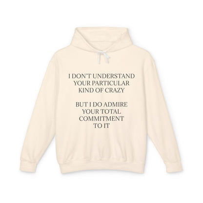 Kind Of Crazy Unisex Lightweight Hoodie